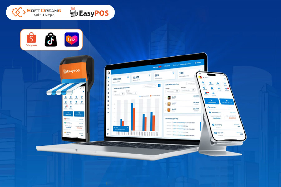 EasyPOS – Trợ thủ đắc lực cho nhà bán hàng trên sàn thương mại điện tử