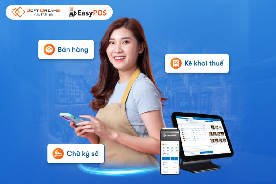 EasyPOS - Công cụ giúp hộ kinh doanh thực hiện kê khai thuế chính xác, thuận tiện