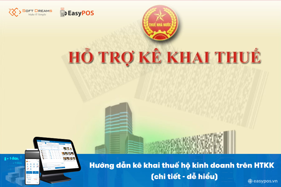 Hướng dẫn kê khai thuế hộ kinh doanh trên HTKK chi tiết - dễ hiểu