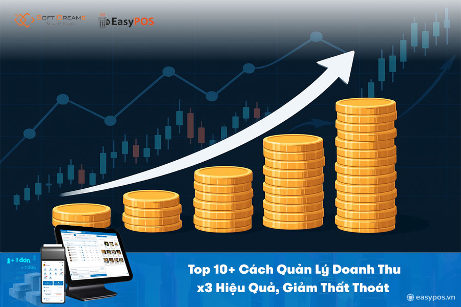 Top 10+ Cách Quản Lý Doanh Thu x3 Hiệu Quả, Giảm Thất Thoát