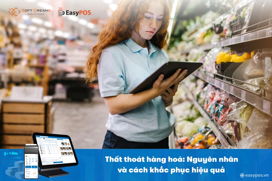 Thất thoát hàng hóa: Nguyên nhân và 5+ cách khắc phục 