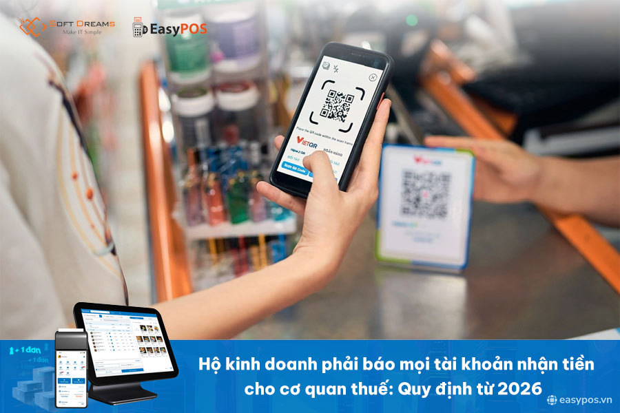 Hộ kinh doanh phải báo mọi tài khoản nhận tiền cho cơ quan thuế: Quy định từ 2026