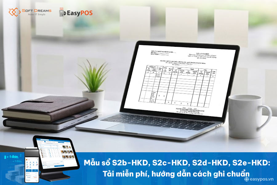 Mẫu sổ S2b-HKD, S2c-HKD, S2d-HKD, S2e-HKD: Tải miễn phí, hướng dẫn cách ghi chuẩn