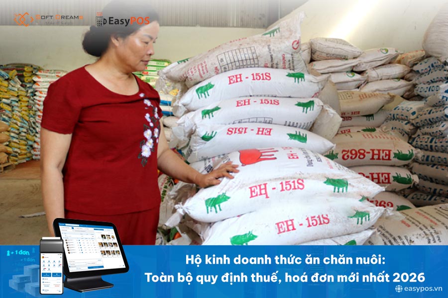 Hộ kinh doanh thức ăn chăn nuôi: Toàn bộ quy định thuế, hoá đơn mới nhất 2026