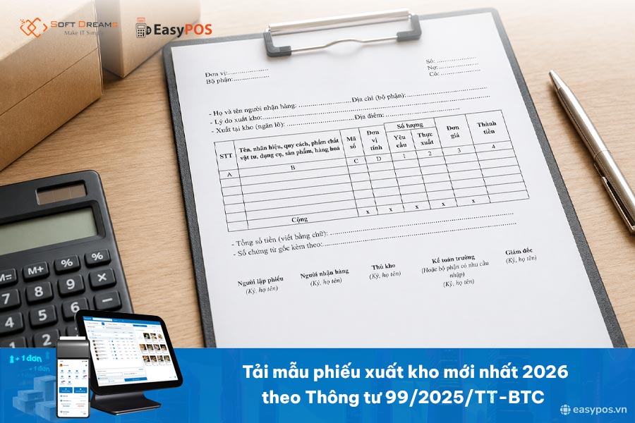 Tải mẫu phiếu xuất kho mới nhất 2026 theo Thông tư 99/2025/TT-BTC