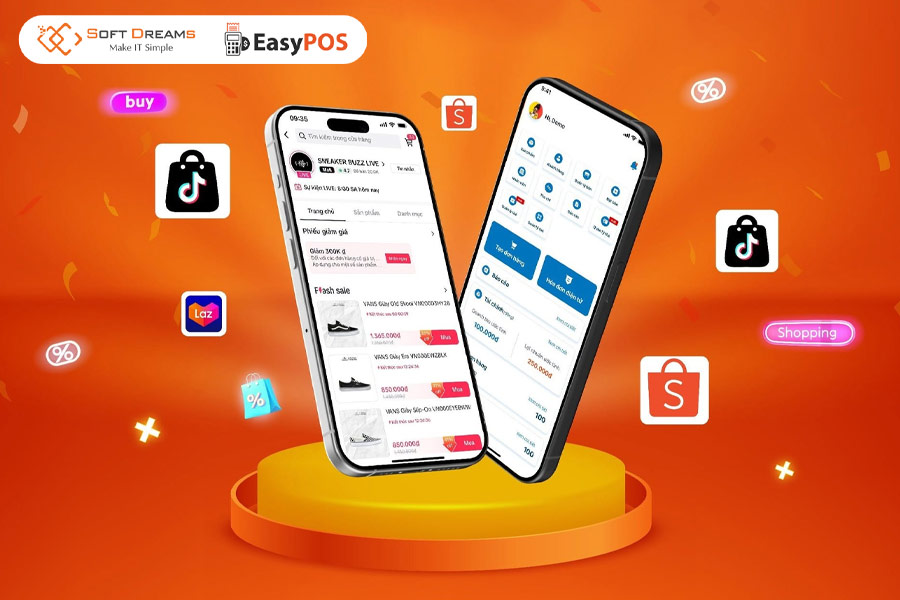 Quản lý đơn hàng tập trung từ nhiều kênh với phần mềm EasyPOS 