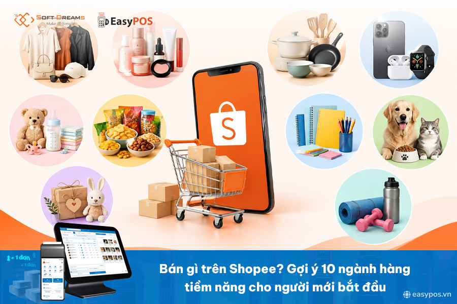 Bán gì trên Shopee? Gợi ý 10 ngành hàng tiềm năng cho người mới bắt đầu 