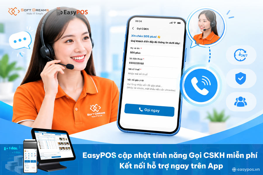 EasyPOS cập nhật tính năng Gọi CSKH miễn phí – Kết nối hỗ trợ ngay trên App