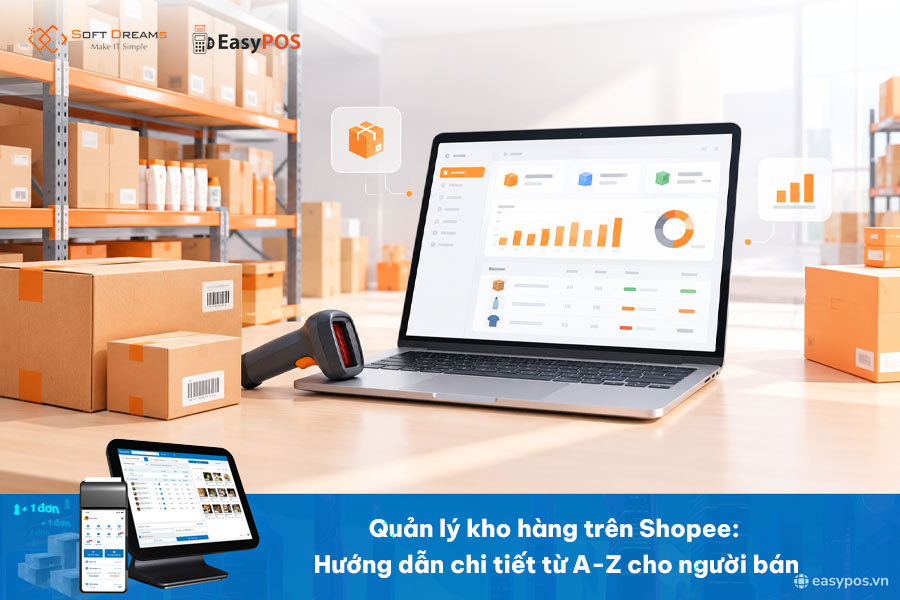 Quản lý kho hàng trên shopee: Hướng dẫn chi tiết từ A-Z cho người bán