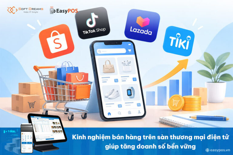 Bán hàng trên sàn thương mại điện tử: Xu hướng, chiến lược, bí kíp tăng doanh thu