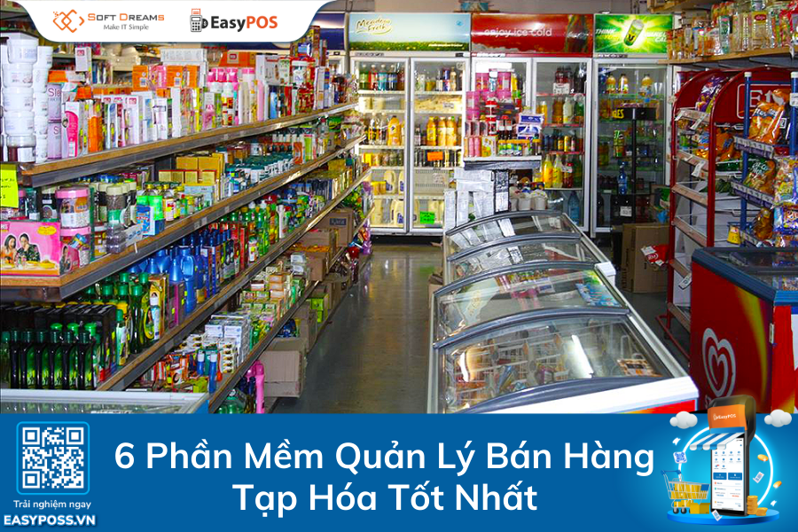 6-phan-mem-quan-ly-ban-hang-tap-hoa-tot-nhat