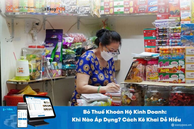 Bỏ thuế khoán hộ kinh doanh - Khi nào áp dụng? Cách kê khai dễ hiểu