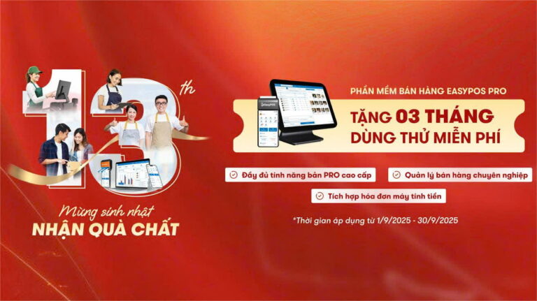 EasyPOS – Giải pháp quản lý bán hàng đồng hành cùng hộ kinh doanh 13 năm qua