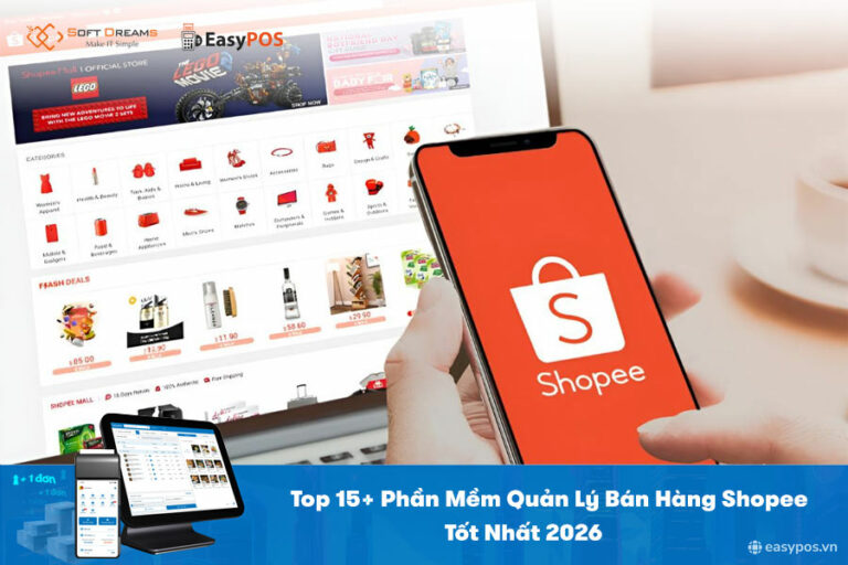 Top 15+ Phần Mềm Quản Lý Bán Hàng Shopee Tốt Nhất 2026