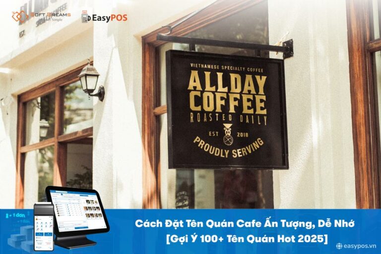 Cách Đặt Tên Quán Cafe Ấn Tượng, Dễ Nhớ | Gợi Ý 100+ Tên Quán Hot