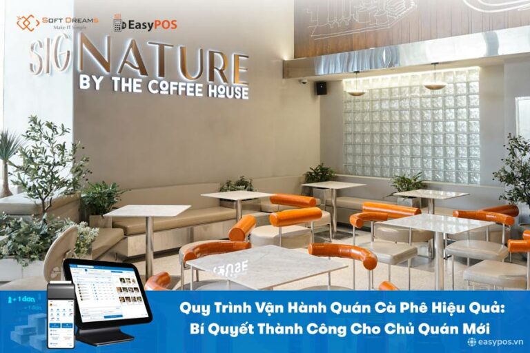 Quy Trình Vận Hành Quán Cà Phê Hiệu Quả: Bí Quyết Thành Công Cho Chủ Quán Mới