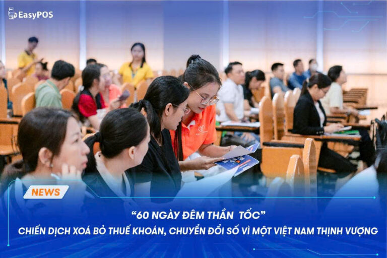 “60 ngày đêm thần tốc”: Chiến dịch xóa bỏ thuế khoán, chuyển đổi số vì một Việt Nam thịnh vượng