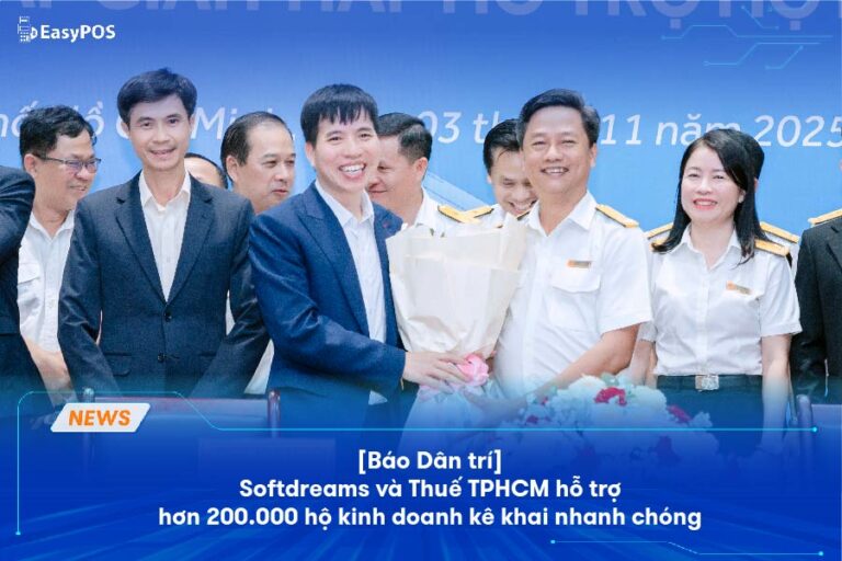 [Báo Dân trí] Softdreams và Thuế TPHCM hỗ trợ hơn 200.000 hộ kinh doanh kê khai nhanh chóng
