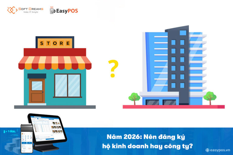 Năm 2026: Nên đăng ký hộ kinh doanh hay công ty?