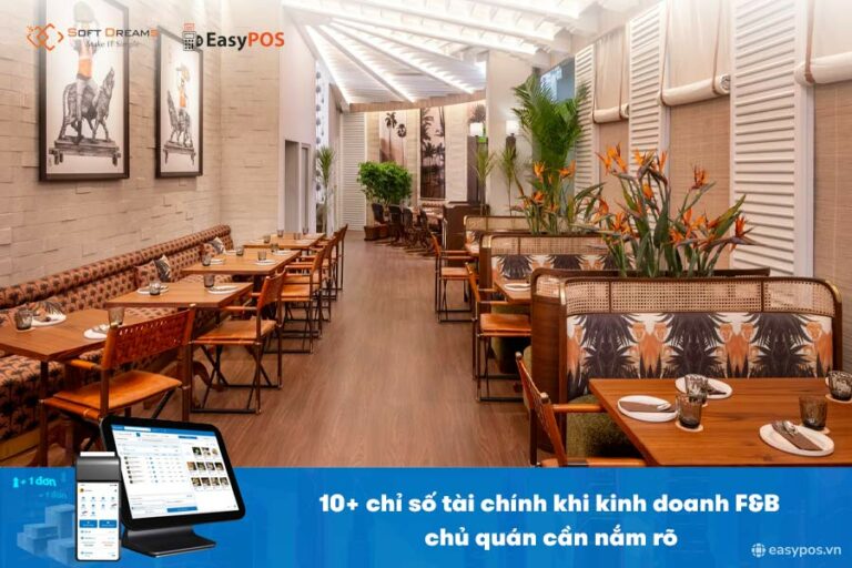 Top 10+ chỉ số tài chính khi kinh doanh F&B chủ quán cần nắm rõ