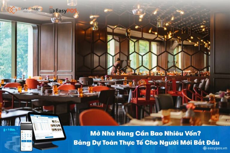 Mở nhà hàng cần bao nhiêu vốn? Bảng dự toán chi phí mới nhất