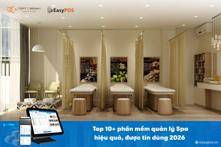 Top 10+ phần mềm quản lý Spa hiệu quả, được tin dùng 2026