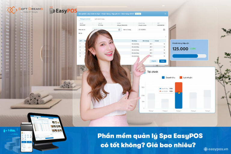 Phần mềm quản lý Spa EasyPOS có tốt không? Giá bao nhiêu?