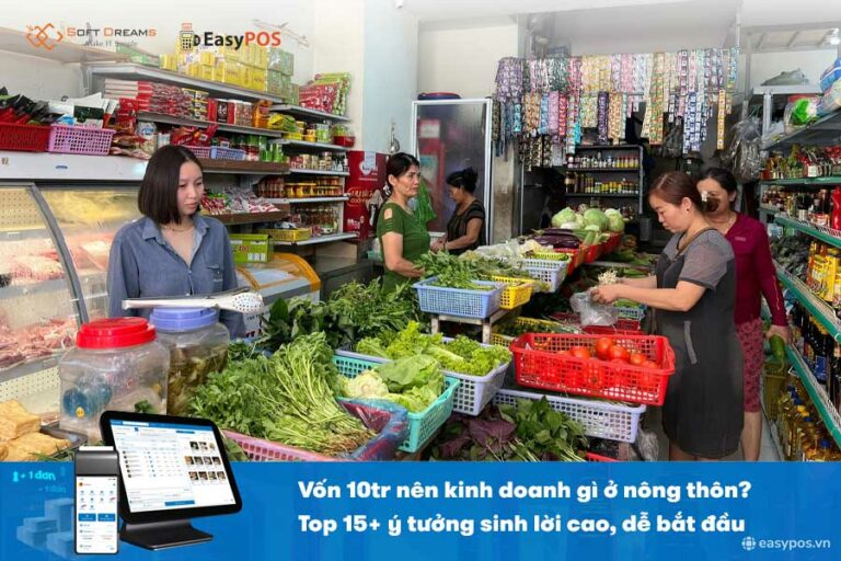 Vốn 10tr nên kinh doanh gì ở nông thôn? Top 15+ ý tưởng sinh lời cao, dễ bắt đầu