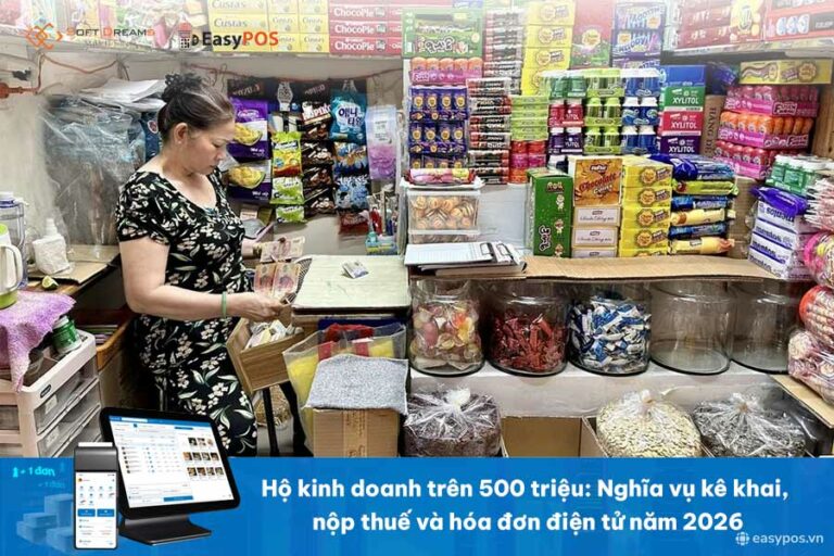 Hộ kinh doanh trên 500 triệu: Quy định thuế và hóa đơn điện tử 2026