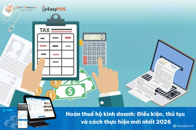 Hoàn thuế hộ kinh doanh: Điều kiện, thủ tục và cách thực hiện mới nhất 2026