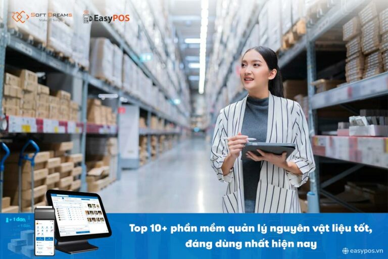 Top 10+ phần mềm quản lý nguyên vật liệu giá rẻ, nên dùng