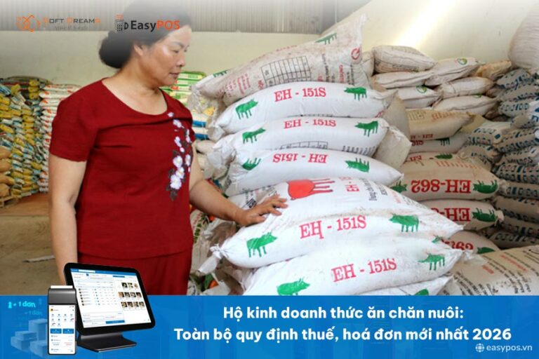 Hộ kinh doanh thức ăn chăn nuôi: Toàn bộ quy định thuế, hoá đơn mới nhất 2026